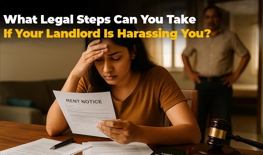 What Legal Steps Can You Take If Your Landlord Is Harassing You?