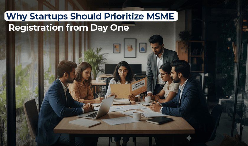 Why Startups Should Prioritize MSME Registration from Day One